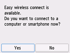 Easy wireless connect screen: Select Yes